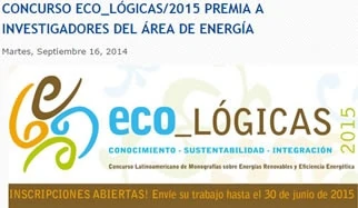 CONCURSO ECO_LÓGICAS/2015 PREMIA A INVESTIGADORES DEL ÁREA DE ENERGÍA